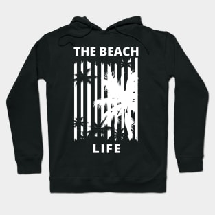 The Beach Life. Summertime, Fun Time. Fun Summer, Beach, Sand, Surf Retro Vintage Design. Hoodie